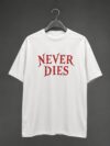 🩸 True Never Dies T-Shirt