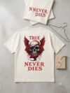 🩸 True Never Dies T-Shirt